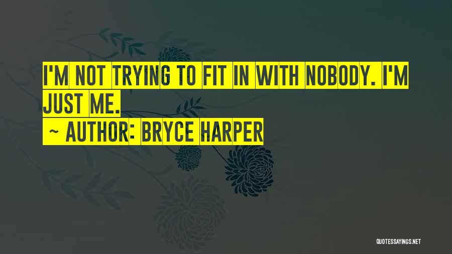 Bryce Harper Quotes 312559
