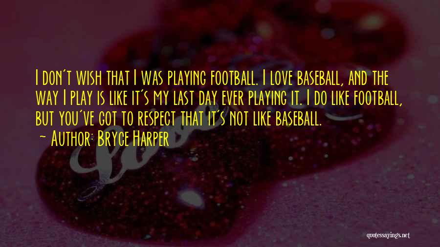 Bryce Harper Quotes 335771