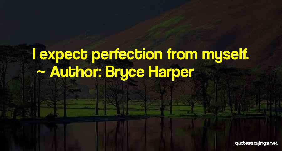 Bryce Harper Quotes 896537