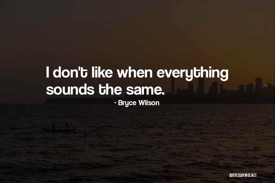 Bryce Wilson Quotes 1044655 Bryce Wilson Quotes 1044655