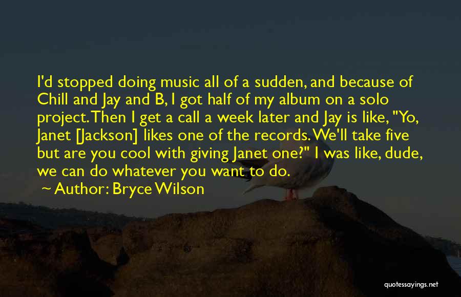 Bryce Wilson Quotes 2069642 Bryce Wilson Quotes 2069642
