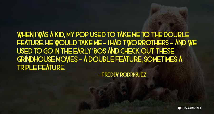 Brycin Tiller Quotes By Freddy Rodriguez Brycin Tiller Quotes By Freddy Rodriguez