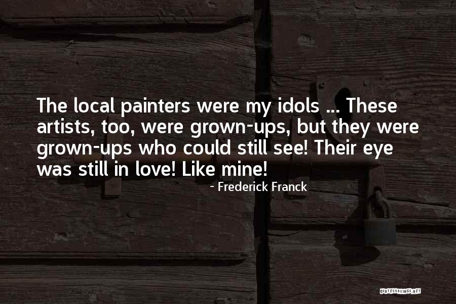 Bryen Langley Quotes By Frederick Franck Bryen Langley Quotes By Frederick Franck