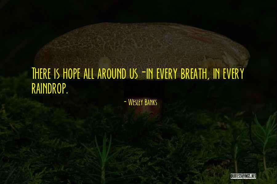 Bryer Company Quotes By Wesley Banks Bryer Company Quotes By Wesley Banks