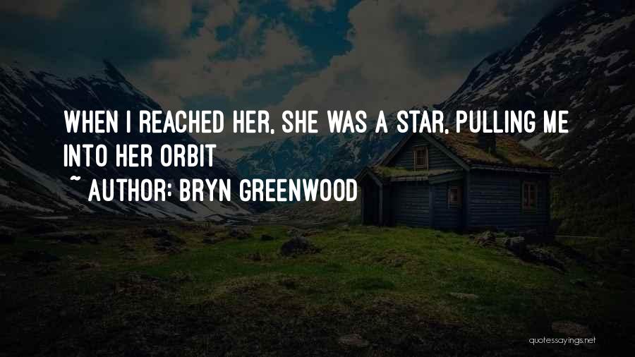 Bryn Greenwood Quotes 1979427 Bryn Greenwood Quotes 1979427