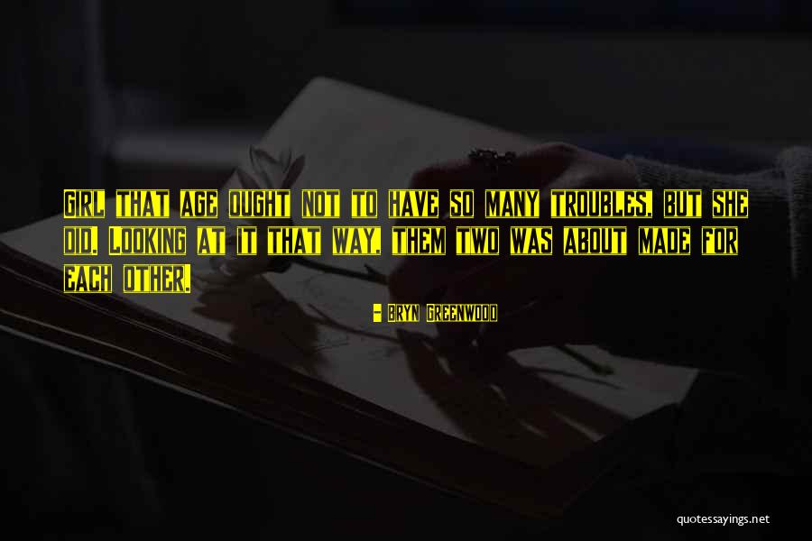 Bryn Greenwood Quotes 2104990 Bryn Greenwood Quotes 2104990