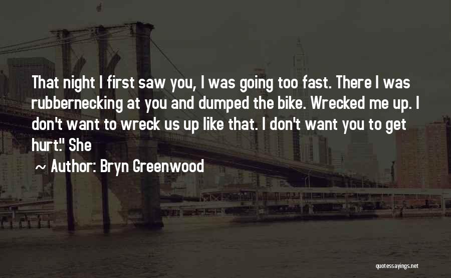 Bryn Greenwood Quotes 580629