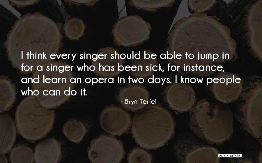 Bryn Terfel Quotes 2064500 Bryn Terfel Quotes 2064500