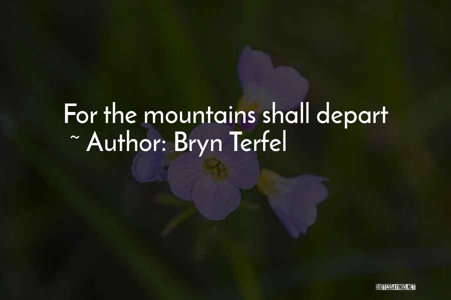 Bryn Terfel Quotes 747742
