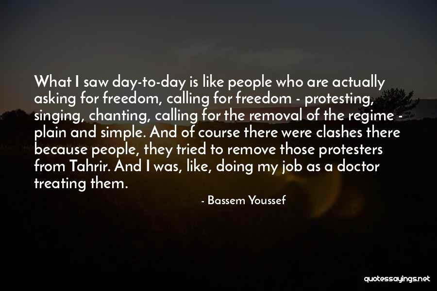 Brynden Walker Quotes By Bassem Youssef Brynden Walker Quotes By Bassem Youssef