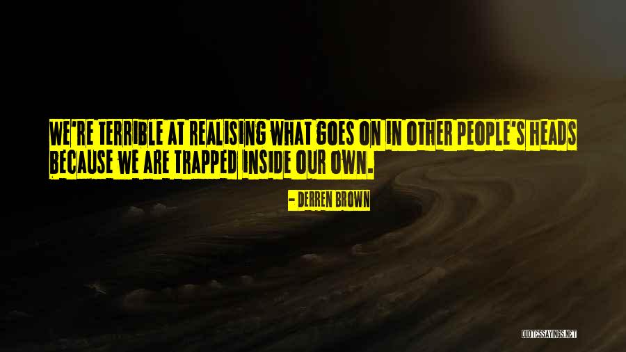 Bryndza Ser Quotes By Derren Brown Bryndza Ser Quotes By Derren Brown