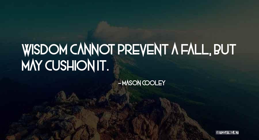 Brynn Cartelli Quotes By Mason Cooley Brynn Cartelli Quotes By Mason Cooley
