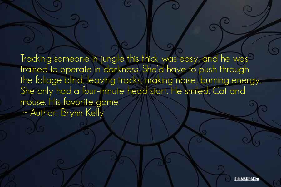 Brynn Kelly Quotes 1869210