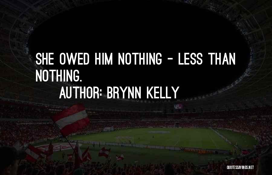 Brynn Kelly Quotes 2098775