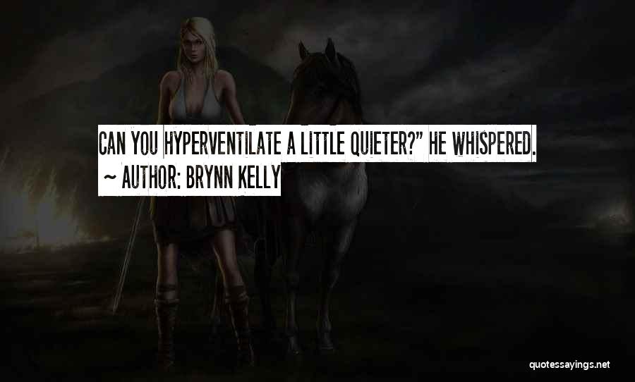 Brynn Kelly Quotes 929953