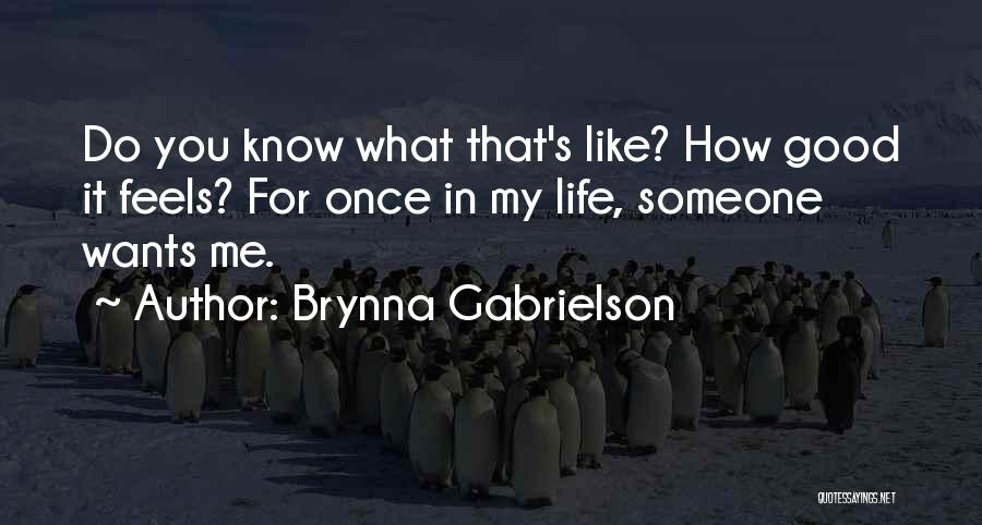 Brynna Gabrielson Quotes 746921