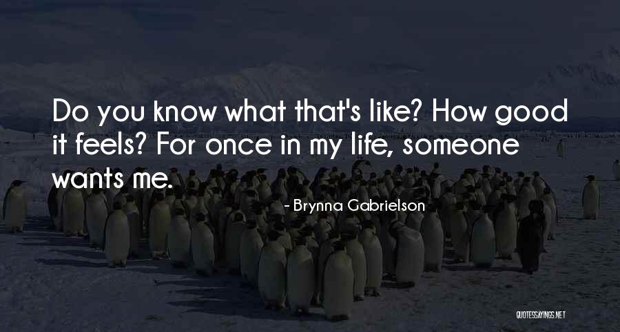 Brynna Gabrielson Quotes 746921