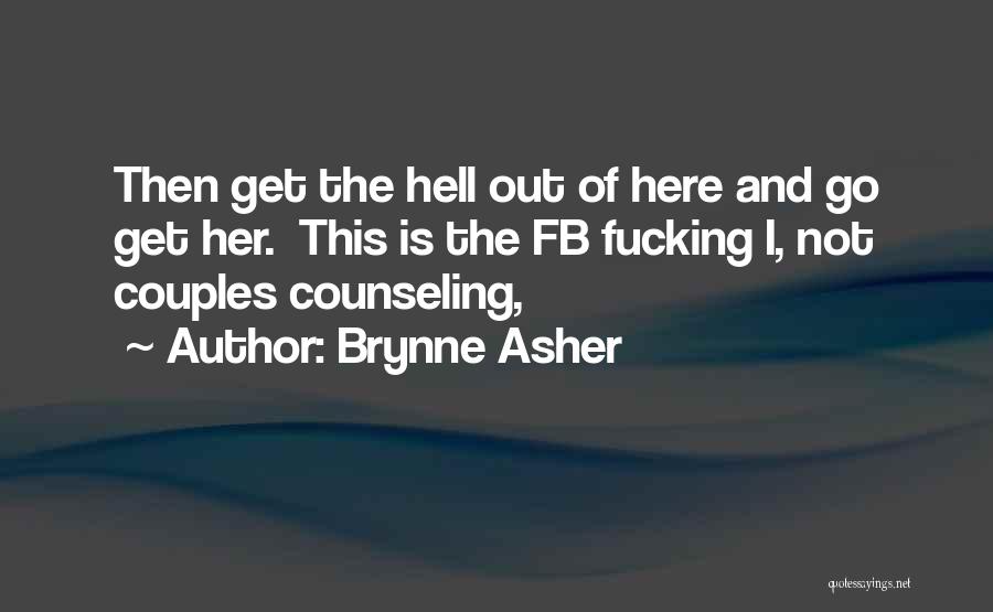 Brynne Asher Quotes 2204642