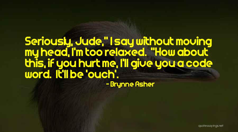 Brynne Asher Quotes 716173