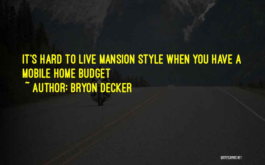 Bryon Decker Quotes 1644717
