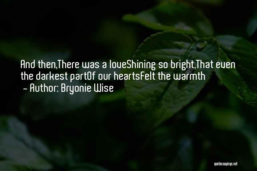 Bryonie Wise Quotes 1310418