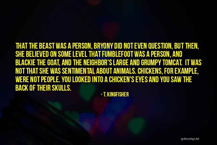 Bryony Quotes By T. Kingfisher Bryony Quotes By T. Kingfisher