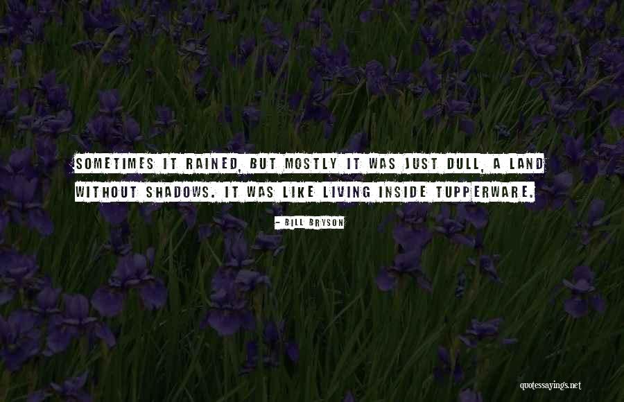 Bryson Quotes By Bill Bryson Bryson Quotes By Bill Bryson