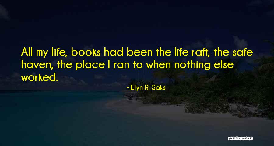Brysons Quotes By Elyn R. Saks Brysons Quotes By Elyn R. Saks