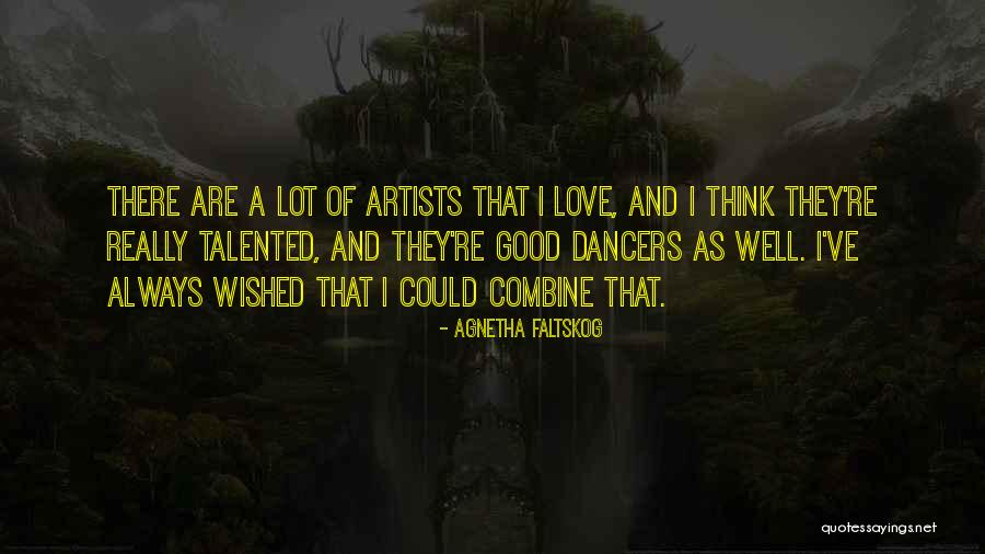 Bryten Belka Quotes By Agnetha Faltskog Bryten Belka Quotes By Agnetha Faltskog