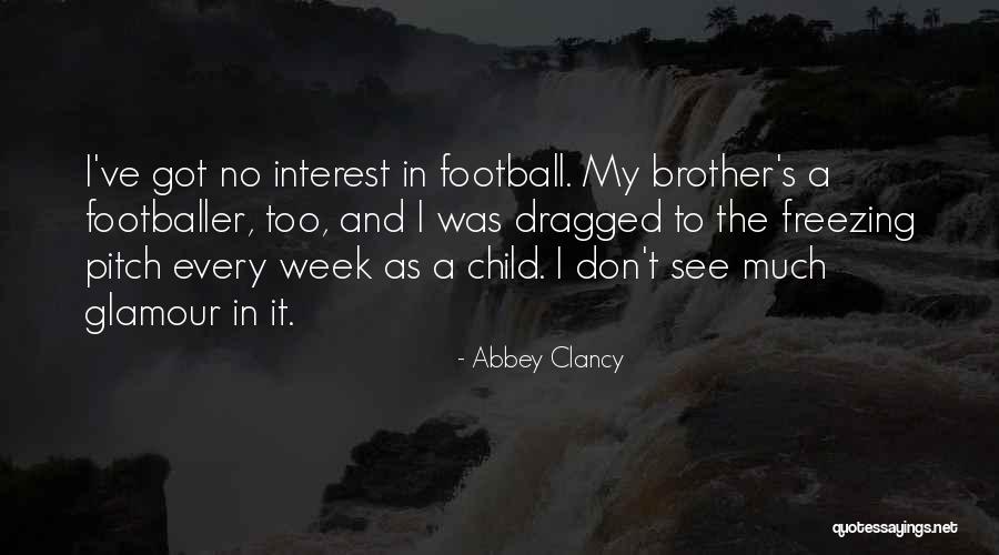Brzeska 18 Quotes By Abbey Clancy Brzeska 18 Quotes By Abbey Clancy