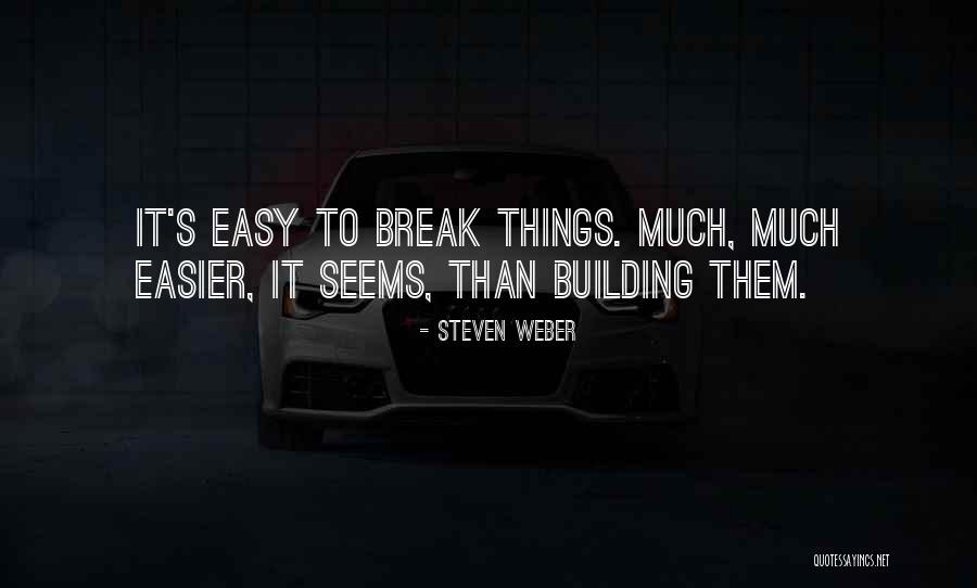 Brzogriz Quotes By Steven Weber Brzogriz Quotes By Steven Weber