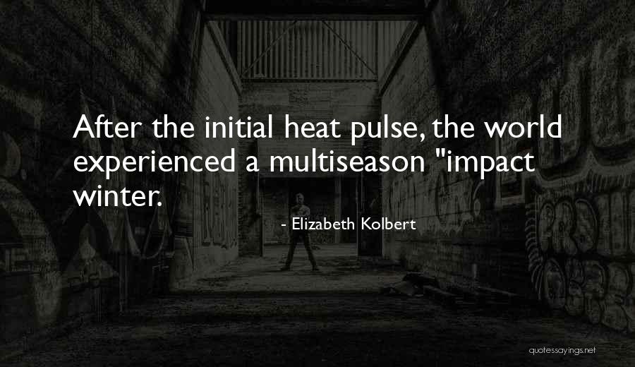 Brzoza Drzewo Quotes By Elizabeth Kolbert Brzoza Drzewo Quotes By Elizabeth Kolbert