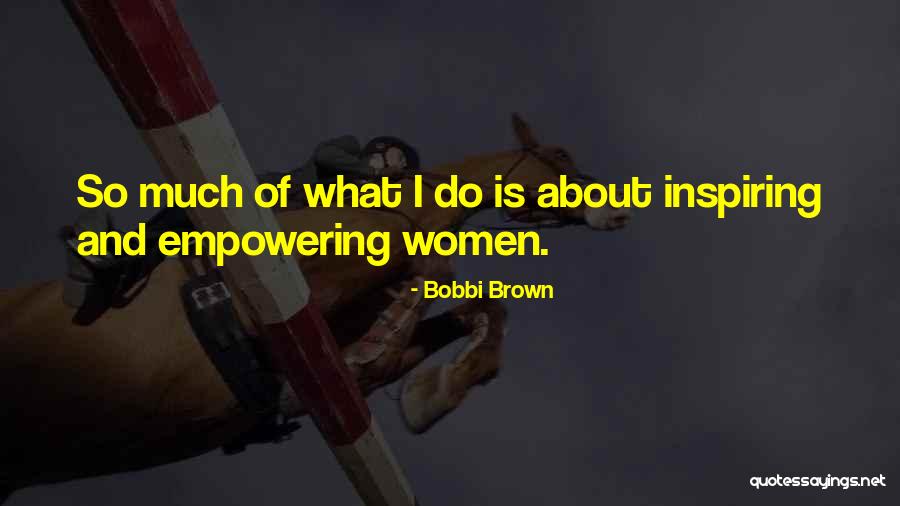 Bs Artists Quotes By Bobbi Brown Bs Artists Quotes By Bobbi Brown
