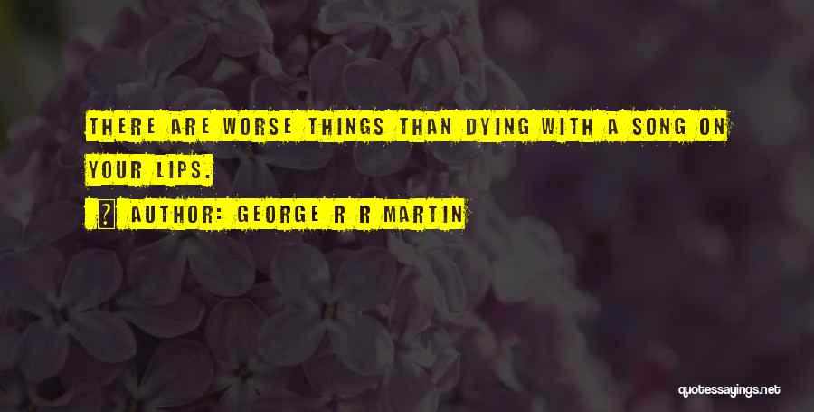 Bs Haldane Quotes By George R R Martin