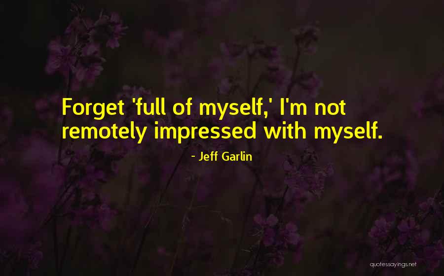 Bserv Quotes By Jeff Garlin
