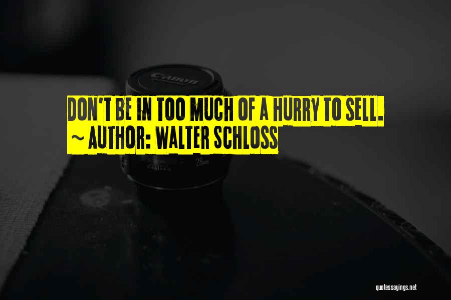 Bsfatozblog Quotes By Walter Schloss