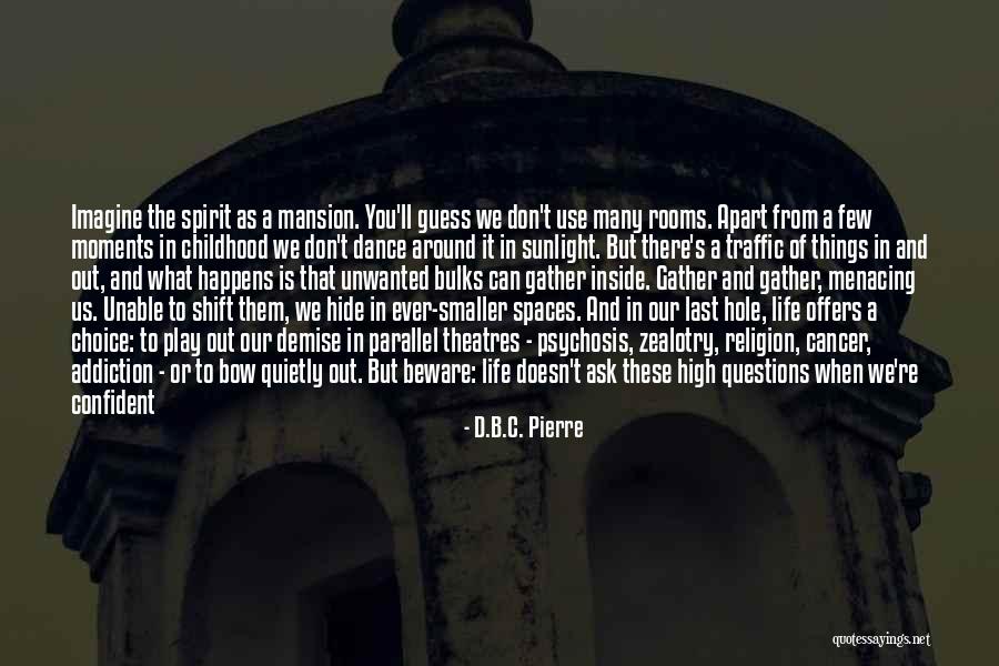 B'stard Quotes By D.B.C. Pierre B'stard Quotes By D.B.C. Pierre