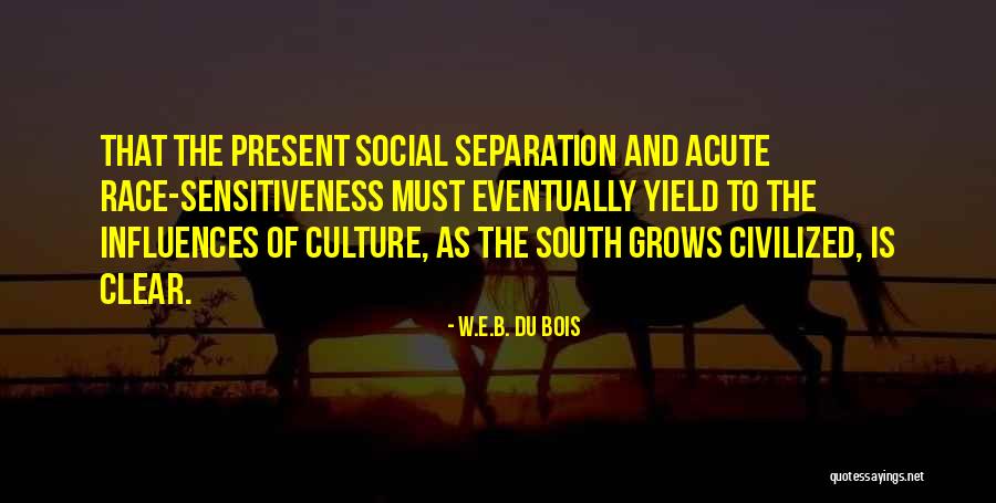 B'stard Quotes By W.E.B. Du Bois B'stard Quotes By W.E.B. Du Bois