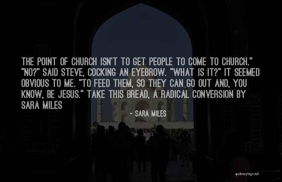 Btilet Quotes By Sara Miles Btilet Quotes By Sara Miles