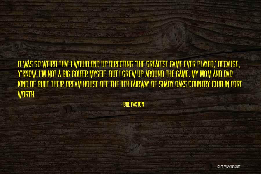 Btn Quotes By Bill Paxton Btn Quotes By Bill Paxton