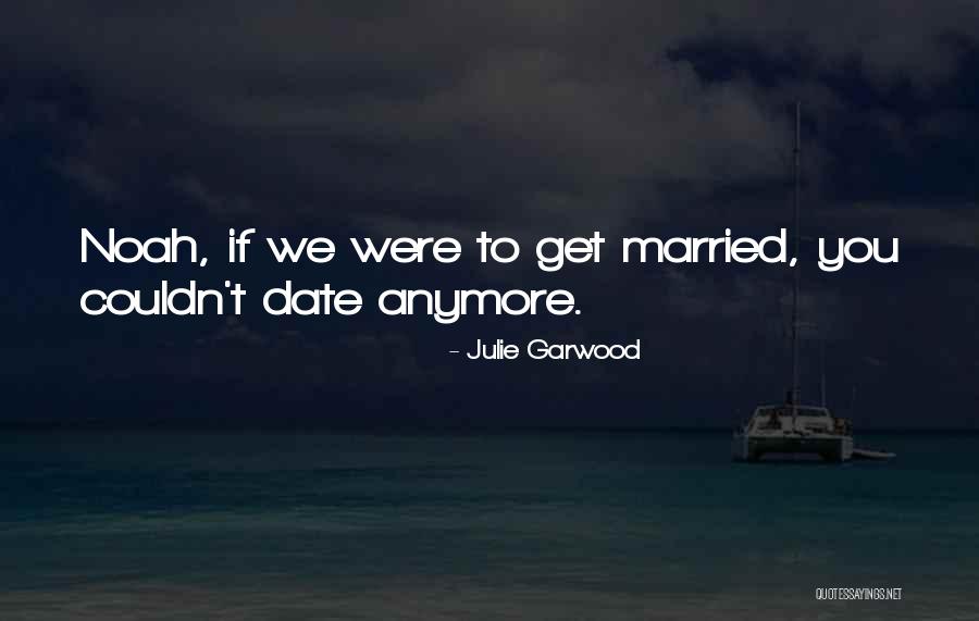 Btndt Quotes By Julie Garwood Btndt Quotes By Julie Garwood
