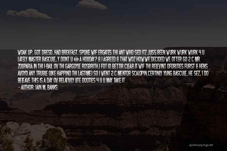 Btold Quotes By Iain M. Banks Btold Quotes By Iain M. Banks