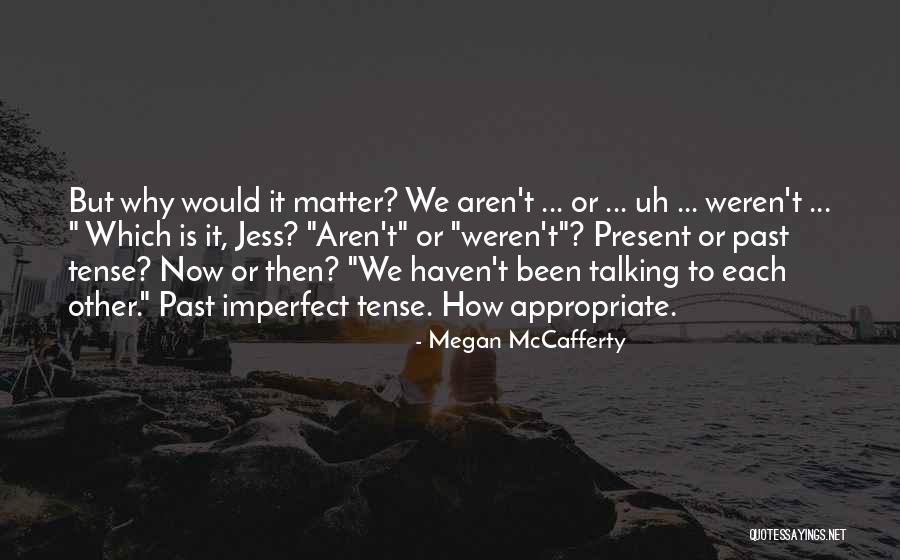 Btor 1 Quotes By Megan McCafferty Btor 1 Quotes By Megan McCafferty