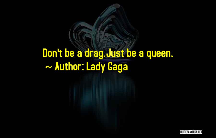 Btw Quotes By Lady Gaga