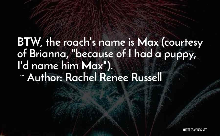 Btw Quotes By Rachel Renee Russell