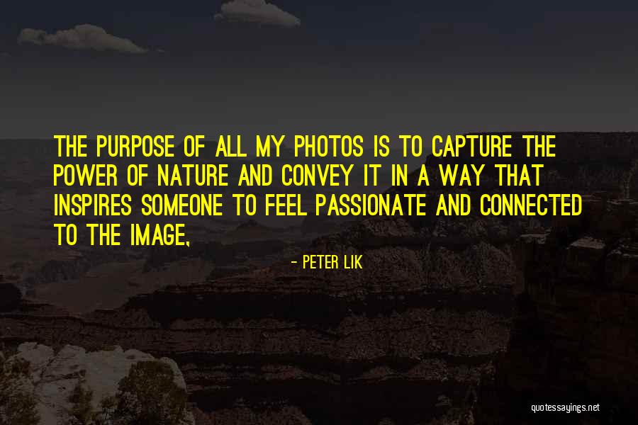 Bu Imski Izvori Quotes By Peter Lik Bu Imski Izvori Quotes By Peter Lik