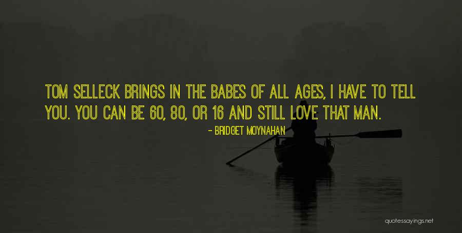 Bubar Quotes By Bridget Moynahan Bubar Quotes By Bridget Moynahan