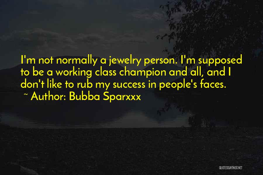 Bubba Quotes By Bubba Sparxxx