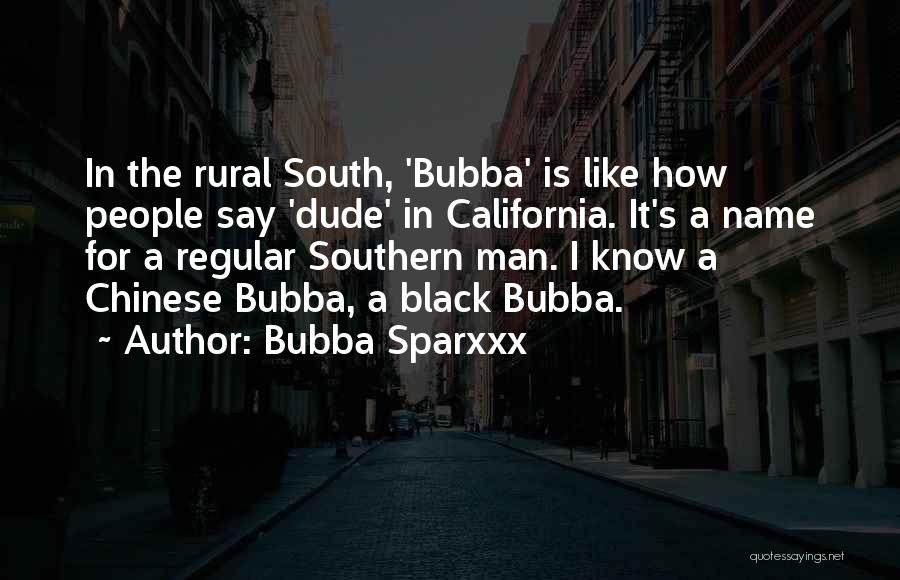 Bubba Quotes By Bubba Sparxxx