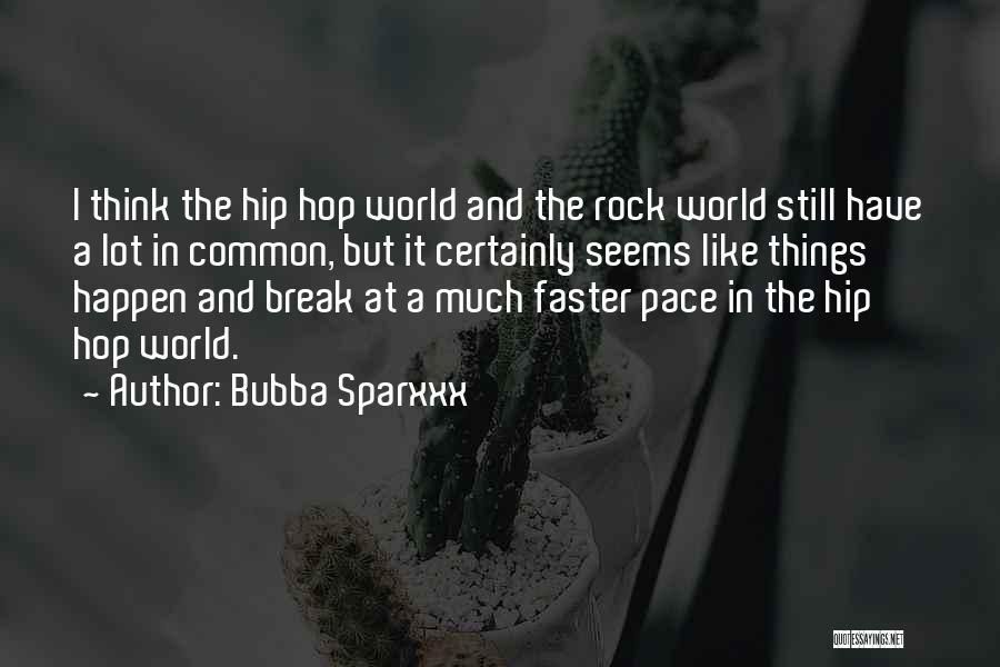 Bubba Quotes By Bubba Sparxxx